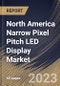 North America Narrow Pixel Pitch LED Display Market Size, Share & Industry Trends Analysis Report By Application, By Type, By Country and Growth Forecast, 2022 - 2028 - Product Thumbnail Image