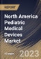 North America Pediatric Medical Devices Market Size, Share & Industry Trends Analysis Report By Product, By End User, By Country and Growth Forecast, 2022 - 2028 - Product Image