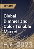 Global Dimmer and Color Tunable Market Size, Share & Industry Trends Analysis Report By Application, By Product, By Type, By Regional Outlook and Forecast, 2022 - 2028- Product Image
