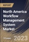 North America Workflow Management System Market Size, Share & Industry Trends Analysis Report By Component, By Deployment Mode, By Vertical, By Country and Growth Forecast, 2022 - 2028 - Product Thumbnail Image