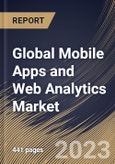Global Mobile Apps and Web Analytics Market Size, Share & Industry Trends Analysis Report By Application, By Vertical, By Deployment Mode, By Organization Size, By Component, By Regional Outlook and Forecast, 2022 - 2028- Product Image