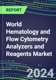 2023-2028 World Hematology and Flow Cytometry Analyzers and Reagents Market in 98 Countries - 2023 Supplier Shares, 2023-2028 Test Volume and Sales Segment Forecasts for over 40 Individual Tests- Product Image