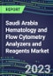 2023-2028 Saudi Arabia Hematology and Flow Cytometry Analyzers and Reagents Market - 2023 Supplier Shares, 2023-2028 Test Volume and Sales Segment Forecasts for over 40 Individual Tests, Growth Opportunities - Product Image
