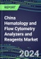 China Hematology and Flow Cytometry Analyzers and Reagents Market 2024-2029 - Competitive Strategies, Instrumentation Pipeline, Emerging Technologies, Opportunities for Suppliers, Market Challenges and Risks - Product Thumbnail Image