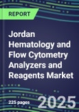 2023-2028 Jordan Hematology and Flow Cytometry Analyzers and Reagents Market - 2023 Supplier Shares, 2023-2028 Test Volume and Sales Segment Forecasts for over 40 Individual Tests, Growth Opportunities- Product Image