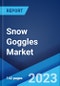 Snow Goggles Market by Type (Ordinary Lenses, Myopic Lenses, Presbyopia Glasses), Application (Competition, Entertainment, and Others), and Region 2023-2028 - Product Thumbnail Image