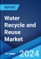 Water Recycle and Reuse Market by Technology (Conventional Treatment and Recycling Technologies, Membrane Filtration Technologies, Chemical Treatment and Disinfection Technologies), End User (Industrial, Agricultural, Domestic and Commercial), and Region 2024-2032 - Product Image