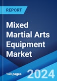Mixed Martial Arts Equipment Market by Product (MMA Gloves, Ankle/Knee/Elbow Guard, Punching Bags, Hand Wraps, Shin Guard, Mouth Guard, Head Gear), Distribution Channel (Offline, Online), End User (Personal-use, Institution), and Region 2024-2032- Product Image