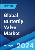 Global Butterfly Valve Market Report by Product Type, Material Type, Design, Function, End-Use Industry, and Region 2024-2032- Product Image
