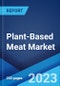 Plant-Based Meat Market: Global Industry Trends, Share, Size, Growth, Opportunity and Forecast 2023-2028 - Product Image