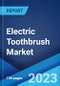 Electric Toothbrush Market: Global Industry Trends, Share, Size, Growth, Opportunity and Forecast 2023-2028 - Product Image