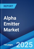 Alpha Emitter Market: Global Industry Trends, Share, Size, Growth, Opportunity and Forecast 2023-2028- Product Image