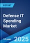 Defense IT Spending Market by Type (Services, Hardware, Software), Force (Defense Forces, Civilian Forces), Application ( IT Infrastructure, Cybersecurity, Defense Cloud Computing, Data Analytics, IT Application, Logistics and Asset Management, and Others), and Region 2024-2032 - Product Image