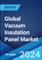 Global Vacuum Insulation Panel Market Report by Type, Raw Material, Core Material, Application, and Region 2024-2032 - Product Image