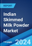 Indian Skimmed Milk Powder Market Report by Sector, and Region 2024-2032- Product Image
