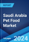 Saudi Arabia Pet Food Market Report by Pet Type, Product Type, Ingredient, Distribution Channel 2024-2032- Product Image