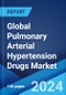 Global Pulmonary Arterial Hypertension Drugs Market Report by Drug Class, Route of Administration, End User, and Region 2024-2032 - Product Image