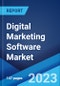 Digital Marketing Software Market: Global Industry Trends, Share, Size, Growth, Opportunity and Forecast 2023-2028 - Product Image
