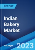 Indian Bakery Market: Industry Trends, Share, Size, Growth, Opportunity and Forecast 2023-2028- Product Image