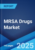 MRSA Drugs Market by MRSA Type, Drug Class, Disease Indication, Route of Administration, Distribution Channel, and Region 2024-2032- Product Image