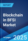 Blockchain in BFSI Market by Type, Component, Application, End User, and Region 2024-2032- Product Image