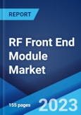 RF Front End Module Market: Global Industry Trends, Share, Size, Growth, Opportunity and Forecast 2023-2028- Product Image