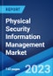 Physical Security Information Management Market: Global Industry Trends, Share, Size, Growth, Opportunity and Forecast 2023-2028 - Product Thumbnail Image