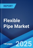 Flexible Pipe Market: Global Industry Trends, Share, Size, Growth, Opportunity and Forecast 2023-2028- Product Image