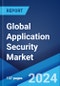 Global Application Security Market Report by Component, Type, Testing Type, Deployment Mode, Organization Size, Industry Vertical, and Region 2024-2032 - Product Image