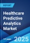 Healthcare Predictive Analytics Market: Global Industry Trends, Share, Size, Growth, Opportunity and Forecast 2023-2028 - Product Thumbnail Image