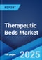 Therapeutic Beds Market: Global Industry Trends, Share, Size, Growth, Opportunity and Forecast 2023-2028 - Product Thumbnail Image