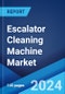 Escalator Cleaning Machine Market by Product (Walk-Behind, Automatic), Cleaning Process (Dry Cleaning, Wet Cleaning, Dry and Wet Cleaning), End User (Shopping Centers and Malls, Airports and Public Utilities, Hospitality, and Others), and Region 2024-2032 - Product Image