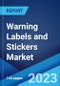 Warning Labels and Stickers Market by Product Type (Chemical Labels, Hazardous Labels, Electrical Labels, Custom Labels, and Others), Sticking Method (Pressure Adhesive, Printed, Vacuum, Impregnated, and Others), Industry Vertical (Tobacco, Electrical and Electronics, Chemical, F - Product Image