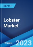 Lobster Market: Global Industry Trends, Share, Size, Growth, Opportunity and Forecast 2023-2028- Product Image