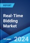 Global Real-Time Bidding Market Report by Auction Type, Advertisement Format, Application, Device, and Region 2024-2032 - Product Thumbnail Image