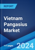 Vietnam Pangasius Market Report by Culture Type, Feed Type, Rearing Method, Product Type, and Province 2024-2032- Product Image