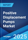 Positive Displacement Pumps Market: Global Industry Trends, Share, Size, Growth, Opportunity and Forecast 2023-2028- Product Image