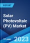 Solar Photovoltaic (PV) Market: Global Industry Trends, Share, Size, Growth, Opportunity and Forecast 2023-2028 - Product Image