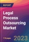 Legal Process Outsourcing (LPO) Market Size, Market Share, Application Analysis, Regional Outlook, Growth Trends, Key Players, Competitive Strategies and Forecasts, 2023 to 2031 - Product Image