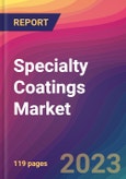 Specialty Coatings Market Size, Market Share, Application Analysis, Regional Outlook, Growth Trends, Key Players, Competitive Strategies and Forecasts, 2023 to 2031- Product Image