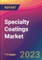 Specialty Coatings Market Size, Market Share, Application Analysis, Regional Outlook, Growth Trends, Key Players, Competitive Strategies and Forecasts, 2023 to 2031 - Product Image