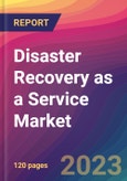 Disaster Recovery as a Service (DRaaS) Market Size, Market Share, Application Analysis, Regional Outlook, Growth Trends, Key Players, Competitive Strategies and Forecasts, 2023 to 2031- Product Image