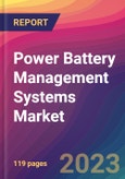 Power Battery Management Systems Market Size, Market Share, Application Analysis, Regional Outlook, Growth Trends, Key Players, Competitive Strategies and Forecasts, 2023 to 2031- Product Image