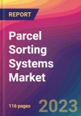 Parcel Sorting Systems Market Size, Market Share, Application Analysis, Regional Outlook, Growth Trends, Key Players, Competitive Strategies and Forecasts, 2023 to 2031- Product Image