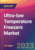 Ultra-low Temperature (ULT) Freezers Market Size, Market Share, Application Analysis, Regional Outlook, Growth Trends, Key Players, Competitive Strategies and Forecasts, 2023 to 2031- Product Image