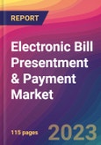 Electronic Bill Presentment & Payment Market Size, Market Share, Application Analysis, Regional Outlook, Growth Trends, Key Players, Competitive Strategies and Forecasts, 2023 to 2031- Product Image