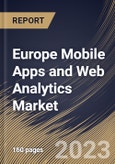 Europe Mobile Apps and Web Analytics Market Size, Share & Industry Trends Analysis Report By Application, By Vertical, By Deployment Mode, By Organization Size, By Component, By Country and Growth Forecast, 2022 - 2028- Product Image
