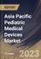 Asia Pacific Pediatric Medical Devices Market Size, Share & Industry Trends Analysis Report By Product, By End User, By Country and Growth Forecast, 2022 - 2028 - Product Thumbnail Image