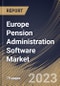 Europe Pension Administration Software Market Size, Share & Industry Trends Analysis Report By Component, By Deployment, By Type, By End User, By Country and Growth Forecast, 2022 - 2028 - Product Thumbnail Image