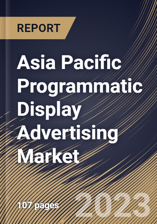 Asia Pacific Programmatic Display Advertising Market Size, Share ...